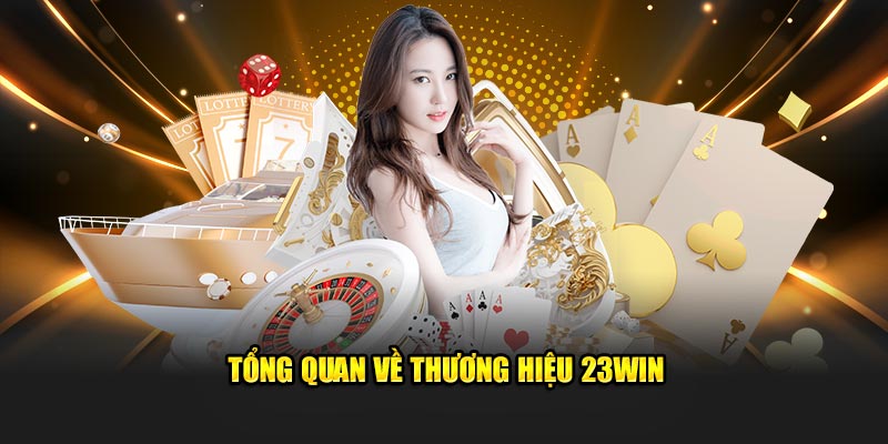 Sơ lược về thương hiệu 23WIN